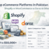 Top Ecommerce Platforms in Pakistan 2026 - progriso