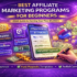 Best Affiliate Marketing Programs for Beginners – 2026 Guide to Earning Your First $1,000+
