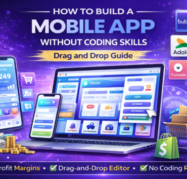 How to Build a Mobile App Without Coding Skills – Drag and Drop Guide